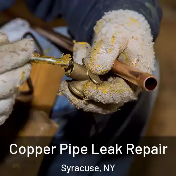  Copper Pipe Leak Repair Syracuse, NY