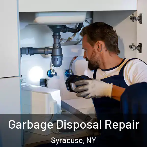  Garbage Disposal Repair Syracuse, NY