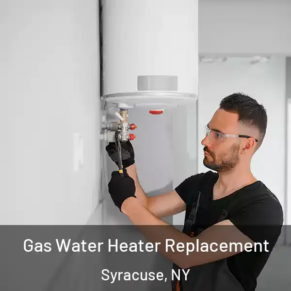  Gas Water Heater Replacement Syracuse, NY