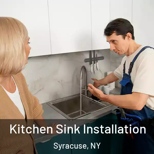  Kitchen Sink Installation Syracuse, NY