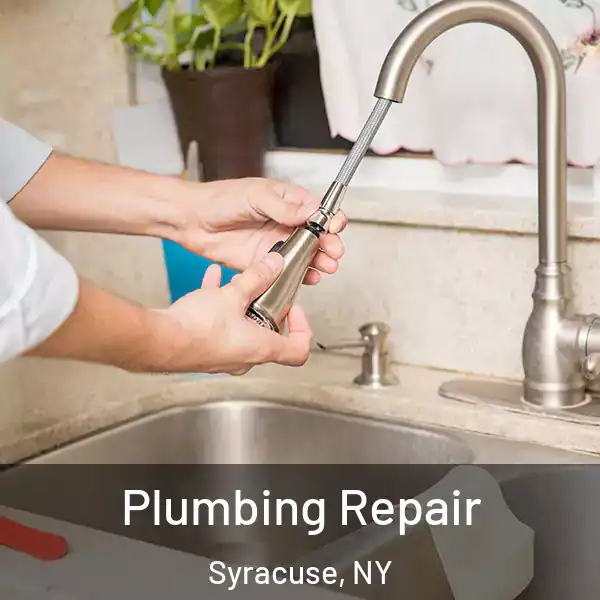  Plumbing Repair Syracuse, NY