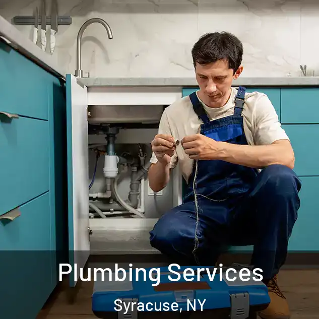  Plumbing Services Syracuse, NY
