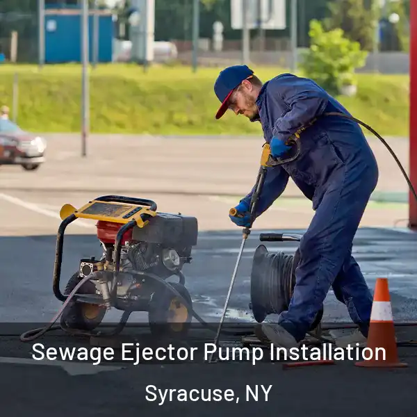  Sewage Ejector Pump Installation Syracuse, NY