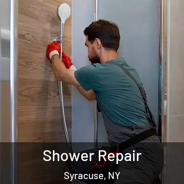  Shower Repair Syracuse, NY
