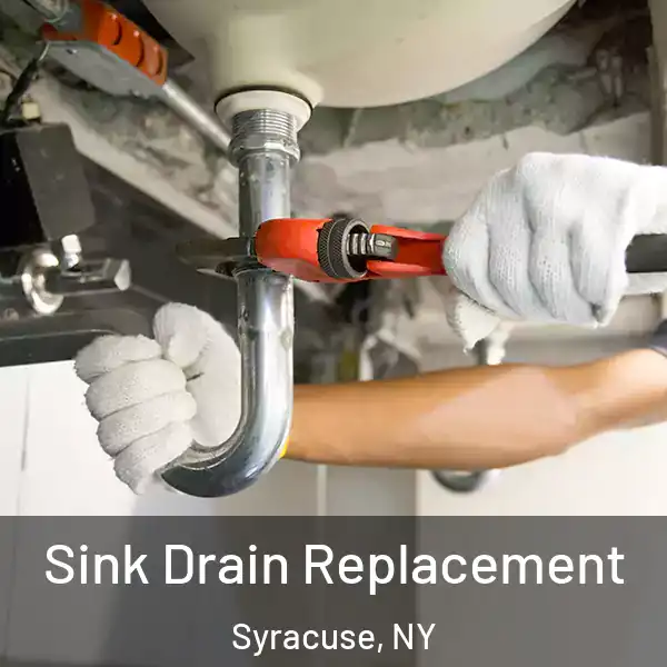  Sink Drain Replacement Syracuse, NY