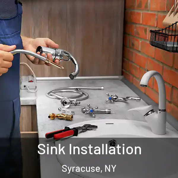  Sink Installation Syracuse, NY