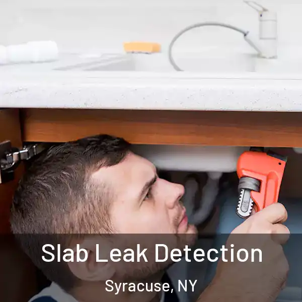  Slab Leak Detection Syracuse, NY