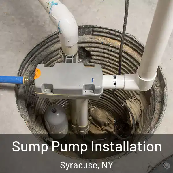  Sump Pump Installation Syracuse, NY