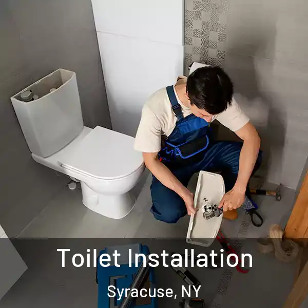  Toilet Installation Syracuse, NY