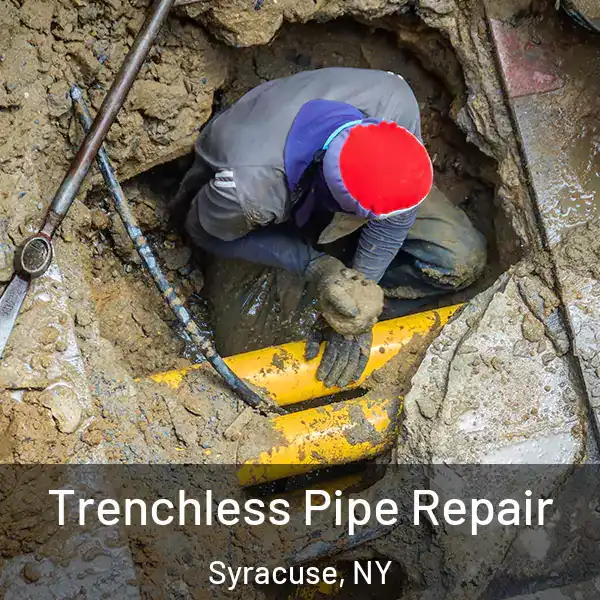  Trenchless Pipe Repair Syracuse, NY