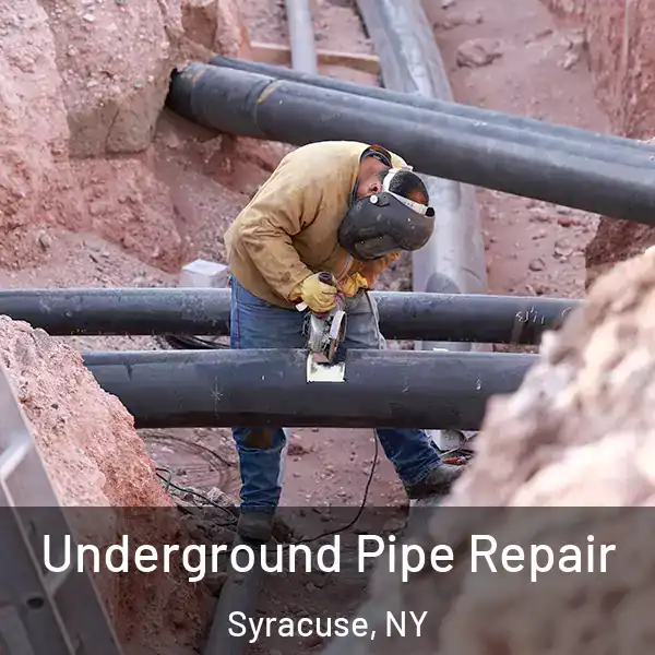  Underground Pipe Repair Syracuse, NY