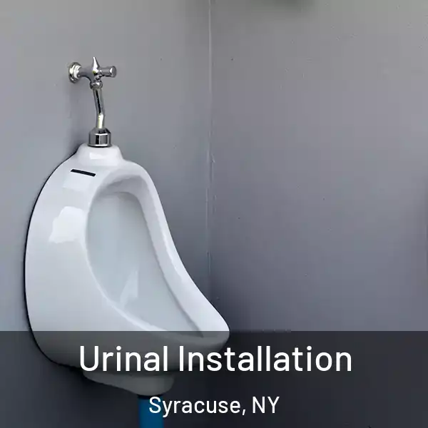  Urinal Installation Syracuse, NY