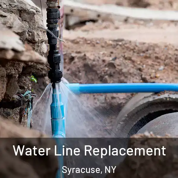  Water Line Replacement Syracuse, NY