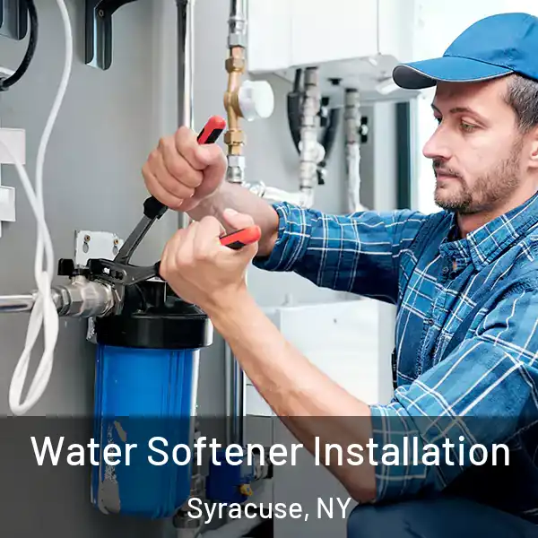  Water Softener Installation Syracuse, NY
