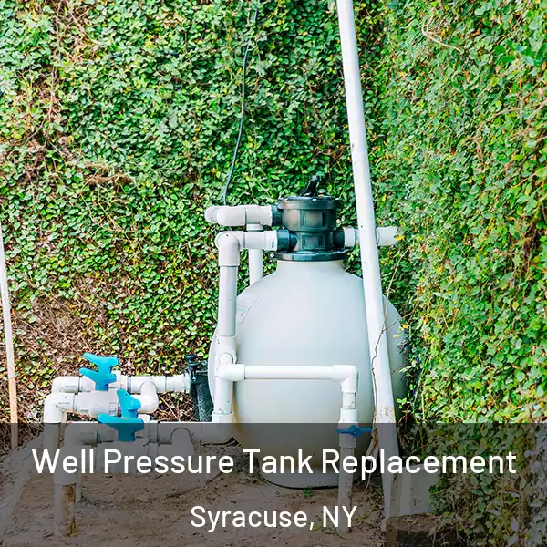  Well Pressure Tank Replacement Syracuse, NY